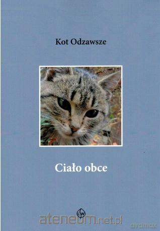 Ciało obce - Kot Odzawsze [KSIĄŻKA]