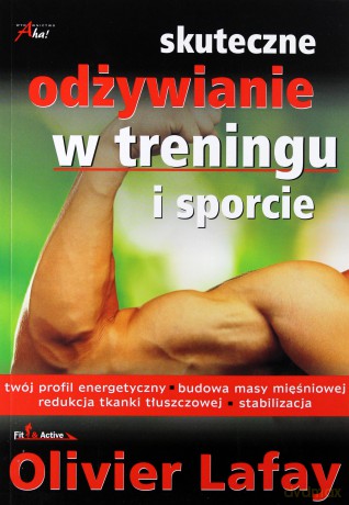 Skuteczne odżywianie w treningu i sporcie [KSIĄŻKA]