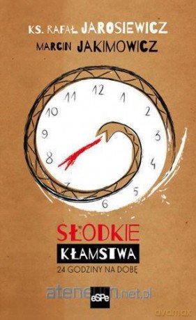 Słodkie kłamstwa. 24 godziny na dobę [KSIĄŻKA]