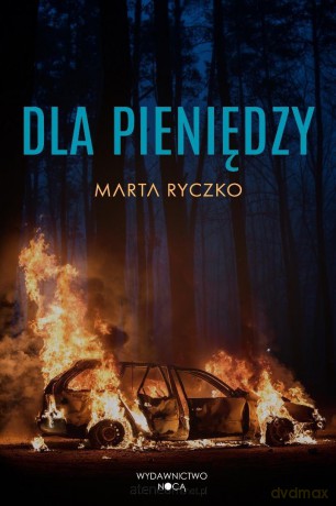 Dla pieniędzy - Marta Ryczko [KSIĄŻKA]