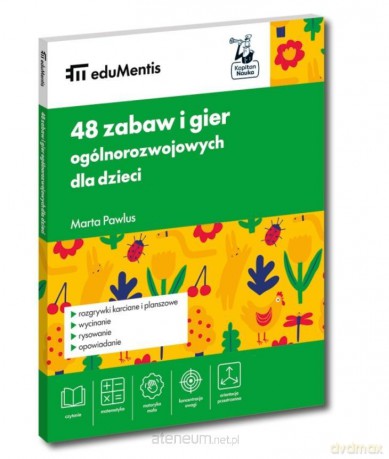 eduMentis. 48 zabaw i gier ogólnorozwojowych dla.. - Marta Pawlus [KSIĄŻKA]