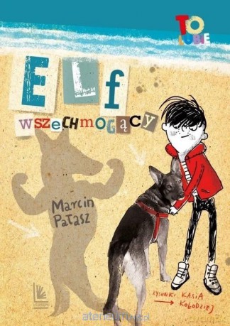 Elf wszechmogący w.8 - Marcin Pałasz, Kasia Kołodziej [KSIĄŻKA]