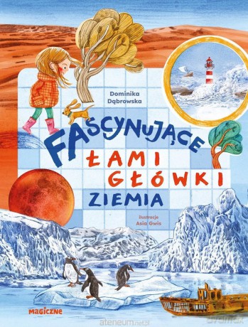 Fascynujące łamigłówki. Ziemia - Dominika Dąbrowska [KSIĄŻKA]
