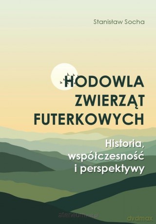 Hodowla zwierząt futerkowych - Stanisław Socha [KSIĄŻKA]