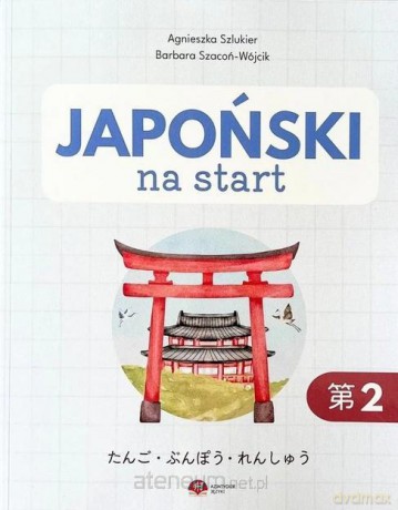 Japoński na start. Gramatyka i słownictwo cz.2 [KSIĄŻKA]