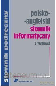 Słownik informatyczny polsko-angielski z wymową [KSIĄŻKA]