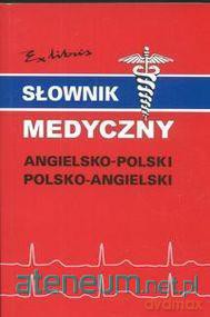 Słownik medyczny polsko- angielsko- polski EXLIBRIS [KSIĄŻKA]