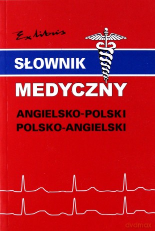 Słownik medyczny polsko- angielsko- polski EXLIBRIS [KSIĄŻKA]