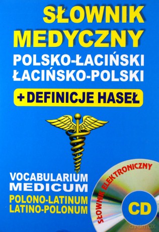 Słownik medyczny polsko- łaciński, łacińsko- poskil + definicje [KSIĄŻKA]+[CD]