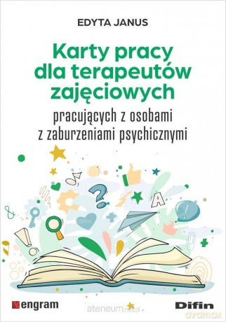 Karty pracy dla terapeutów zajęciowych... - Janus Edyta [KSIĄŻKA]