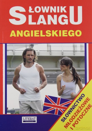 Słownik slangu angielskiego [KSIĄŻKA]