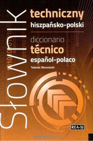 Słownik techniczny hiszpańsko- polski [KSIĄŻKA]