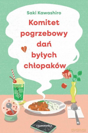 Komitet pogrzebowy dań byłych chłopaków - Saki Kawashiro [KSIĄŻKA]