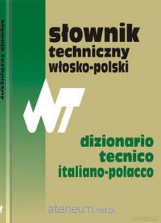 Słownik techniczny włosko- polski [KSIĄŻKA]