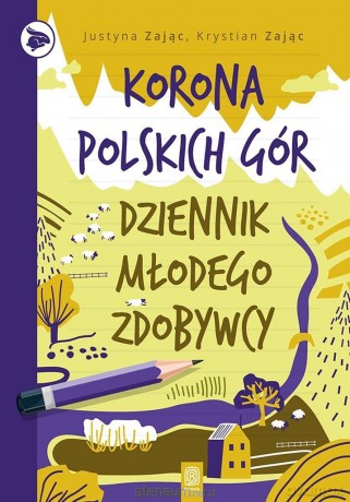 Korona Polskich Gór. Dziennik młodego zdobywcy - Justyna Zając, Krystian Zając [KSIĄŻKA]