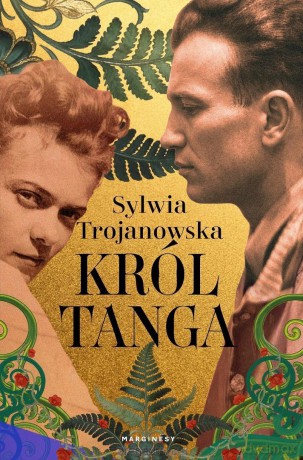 Król tanga - Sylwia Trojanowska [KSIĄŻKA]
