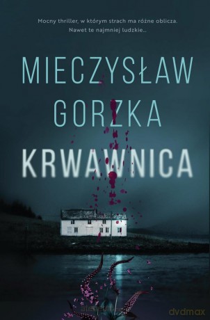 Krwawnica - Mieczysław Gorzka [KSIĄŻKA]