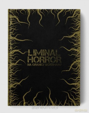 Liminal Horror: Na Granicy Koszmaru [KSIĄŻKA]