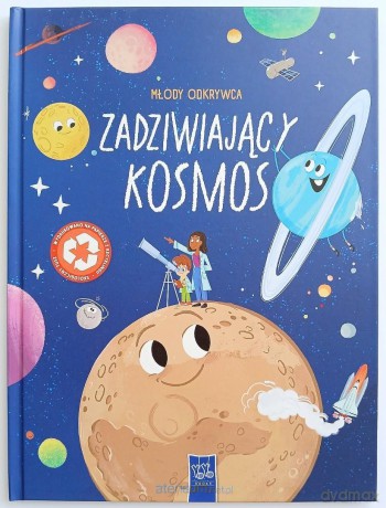 Młody odkrywca. Zadziwiający kosmos [KSIĄŻKA]