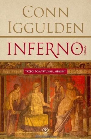 Neron (Tom 3) Inferno - Conn Iggulden [KSIĄŻKA]