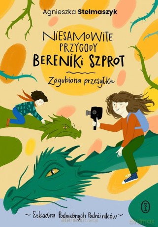 Niesamowite przygody Bereniki Szprot (Tom 1) - Agnieszka Stelmaszyk, Ola Woldańska-Płocińska [KSIĄŻKA]
