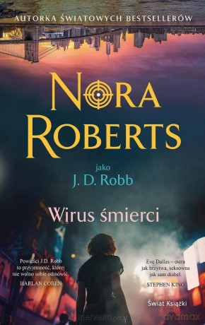 Oblicza śmierci (Tom 15) Wirus śmierci - Nora Roberts [KSIĄŻKA]