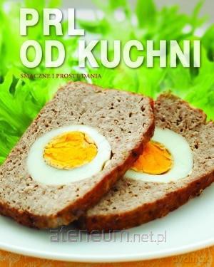 Smaczne i proste dania. PRL od kuchni [KSIĄŻKA]