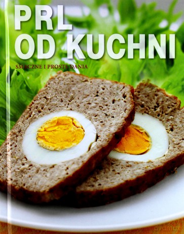 Smaczne i proste dania. PRL od kuchni [KSIĄŻKA]