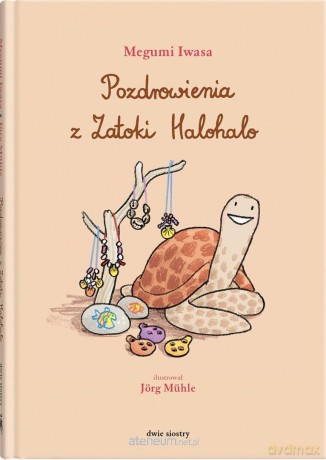 Pozdrowienia z Zatoki Halohalo - Megumi Iwasa, Jorg Muhle [KSIĄŻKA]