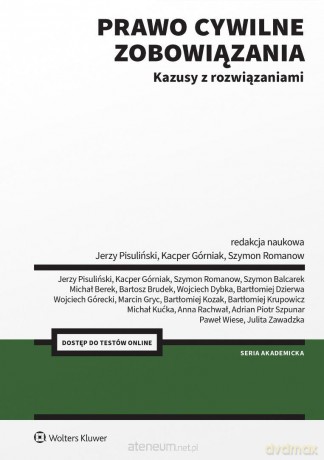 Prawo cywilne. Zobowiązania. Kazusy... - red. Jerzy Pisuliński [KSIĄŻKA]