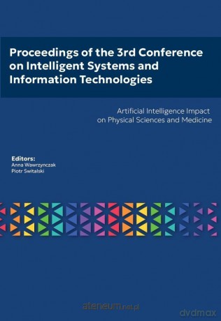 Proceedings of the 3rd Conference on Intelligent.. - Anna Wawrzyńczak, Piotr Świtalski [KSIĄŻKA]