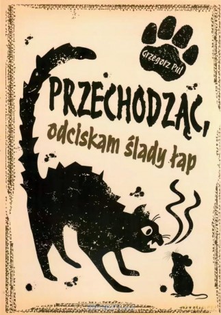 Przechodząc, odciskam ślady łap - Grzegorz Pul [KSIĄŻKA]