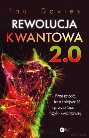 Rewolucja kwantowa 2.0. Przeszłość... - Paul Davies [KSIĄŻKA]