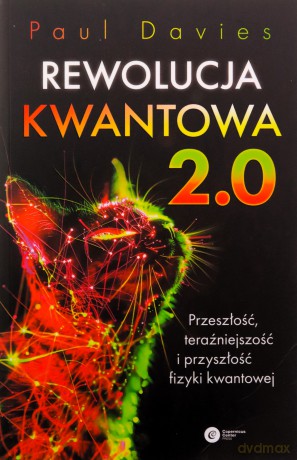 Rewolucja kwantowa 2.0. Przeszłość... - Paul Davies [KSIĄŻKA]