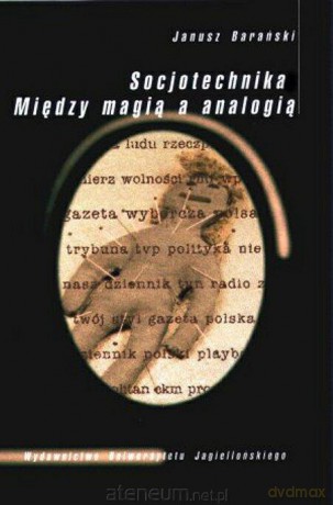 Socjotechnika. Między magią a analogią [KSIĄŻKA]