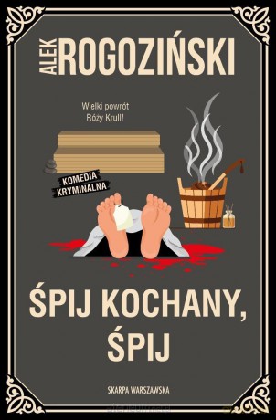 Róża Krull na tropie (Tom 8) Śpij kochany, śpij - Alek Rogoziński [KSIĄŻKA]