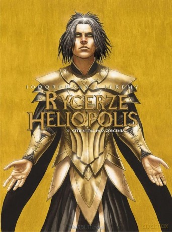 Rycerze Heliopolis (Tom 4) Citrinitas, faza żółcienia - Alejandro Jodorowsky, Jeremy Petiqueux [KOMIKS]
