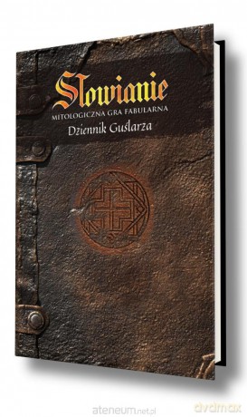 Słowianie: Dziennik Guślarza [KSIĄŻKA]