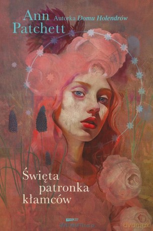 Święta patronka kłamców - Ann Patchett [KSIĄŻKA]
