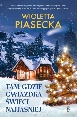 Tam, gdzie gwiazdka świeci najjaśniej - Wioletta Piasecka [KSIĄŻKA]