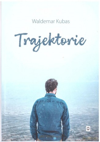 Trajektorie - Waldemar Kubas [KSIĄŻKA]