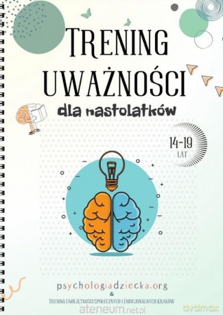 Trening uważności dla nastolatków 14-19 lat - TUS Kraków [KSIĄŻKA]
