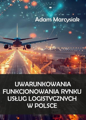 Uwarunkowania funkcjonowania rynku usług... - Adam Marcysiak [KSIĄŻKA]