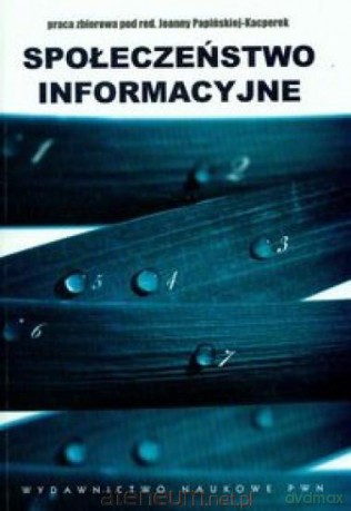Społeczeństwo informacyjne [KSIĄŻKA]