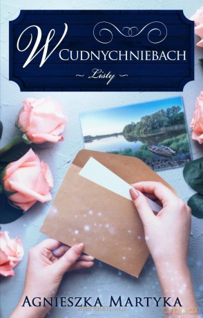 W Cudnychniebach. Listy - Agnieszka Martyka [KSIĄŻKA]