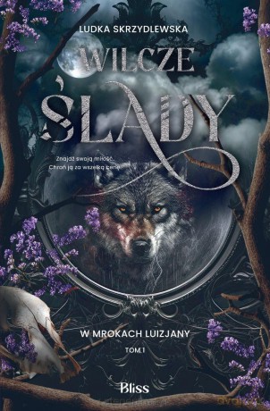 W mrokach Luizjany (Tom 1) Wilcze ślady - Ludka Skrzydlewska [KSIĄŻKA]
