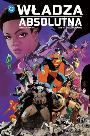 Władza absolutna (Tom 3) Finałowe starcie - Mark Waid, Dan Mora [KOMIKS]