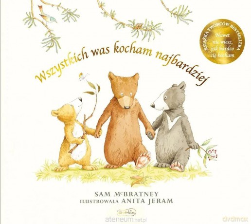 Wszystkich was kocham najbardziej - Sam McBratney, Anita Jeram [KSIĄŻKA]