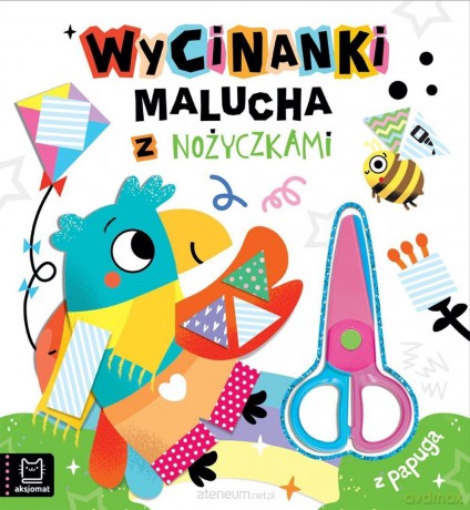 Wycinanki malucha z nożyczkami. Z papugą - Agata Kaczyńska [KSIĄŻKA]