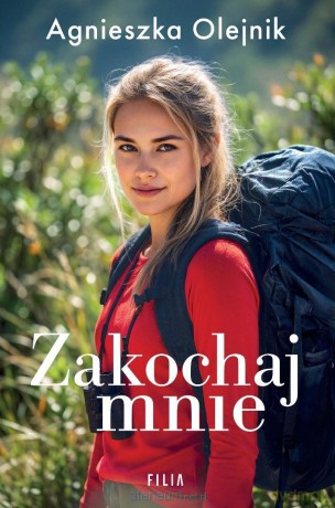 Zakochaj mnie - Agnieszka Olejnik [KSIĄŻKA]